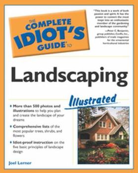 Paperback The Complete Idiot's Guide to Landscaping Illustrated Book