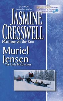 Marriage on the Run/The Little Matchmaker (Harlequin Special)