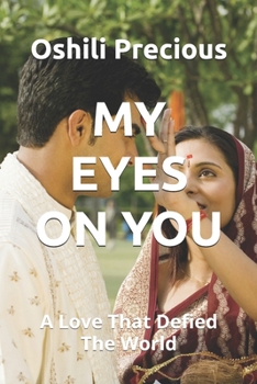 Paperback My Eyes on You: A Love That Defied The World Book
