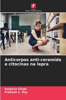 Anticorpos anti-ceramida e citocinas na lepra (Portuguese Edition)