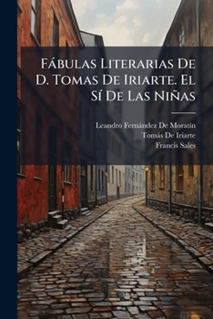 Fbulas Literarias de D. Tomas de Iriarte. El S de Las Nias
