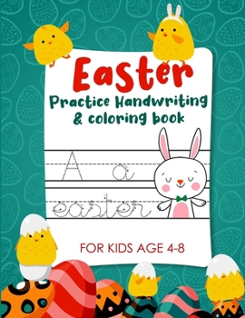 Paperback Easter Practice Handwriting & Coloring book for kids age 4-8: Easter Edition Cursive Writing Practice Workbook with coloring pages for Toddlers - Pres Book