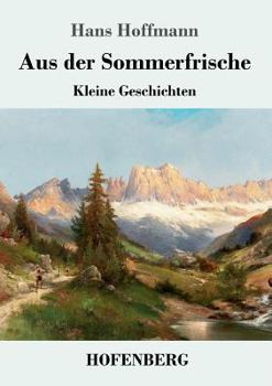 Paperback Aus der Sommerfrische: Kleine Geschichten [German] Book