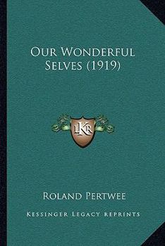 Paperback Our Wonderful Selves (1919) Book