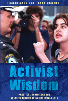 Paperback Activist Wisdom: Practical knowledge and creative tension in social movements Book