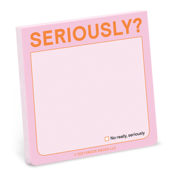 Mass Market Paperback 1-Count Knock Knock Seriously?! Sticky Note (Pastel Version, 3 x 3-inches) (Knock Knock Sticky Notes) Book