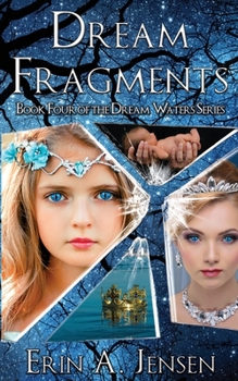 Paperback Dream Fragments: Book Four of The Dream Waters Series Book