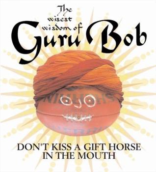 Paperback Wisest Wisdom of Guru Bob Book