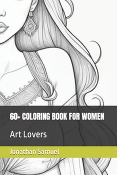 Paperback 60+ Coloring Book for Women: Art Lovers Book