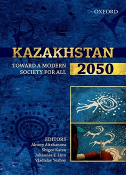 Hardcover Kazakhstan 2050: Toward a Modern Society for All Book