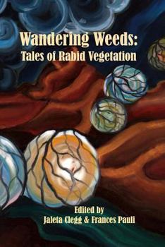 Paperback Wandering Weeds: Tales of Rabid Vegetation Book