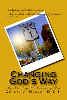 Paperback Changing God's Way: By Breaking the Chains of Sin Book