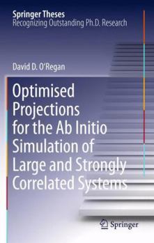 Paperback Optimised Projections for the AB Initio Simulation of Large and Strongly Correlated Systems Book