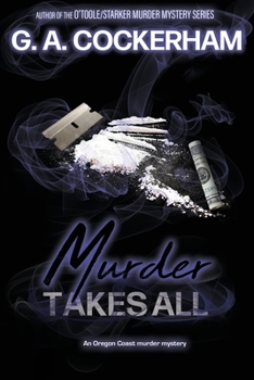 Murder Takes All - Book #4 of the O'Toole and Starker Murder Mysteries
