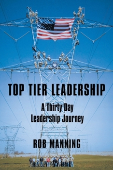 Paperback Top Tier Leadership: A Thirty Day Leadership Journey Book
