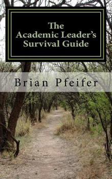 Paperback The Academic Leader's Survival Guide Book