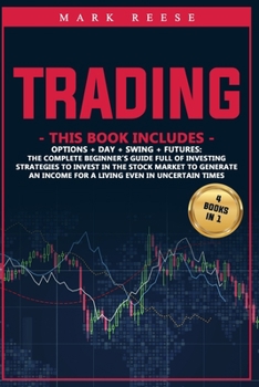 Paperback Trading: The complete beginner's guide full of investing strategies to invest in the stock market to generate an income for a l Book