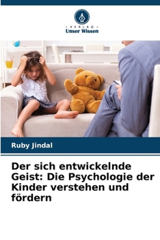 Paperback Der sich entwickelnde Geist: Die Psychologie der Kinder verstehen und fördern [German] Book