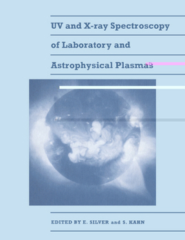 Paperback UV and X-Ray Spectroscopy of Laboratory and Astrophysical Plasmas Book