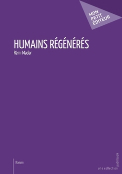 Paperback Humains régénérés [French] Book