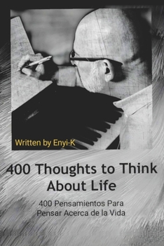 Paperback 400 Thoughts to Think about Life: 400 Pensamientos Para Pensar Acerca de la Vida Volume 2 Book