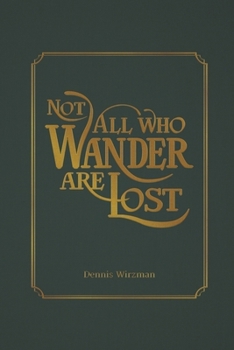 Paperback Not All Who Wander Are Lost Book