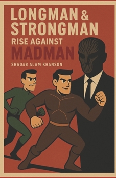 Paperback Longman & Strongman: Rise Against Madman Book