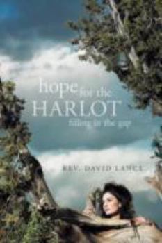 Paperback Hope for the Harlot: Filling in the Gap Book