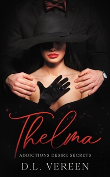 Paperback Thelma: Addictions Desire Secrets Book