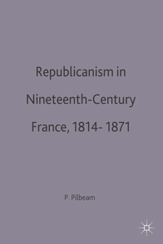 Paperback Republicanism in Nineteenth-Century France, 1814-1871 Book