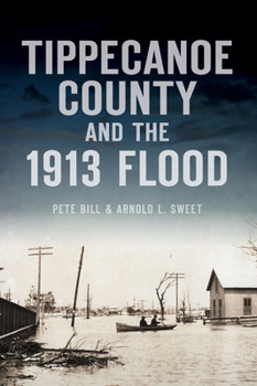Paperback Tippecanoe County and the 1913 Flood Book