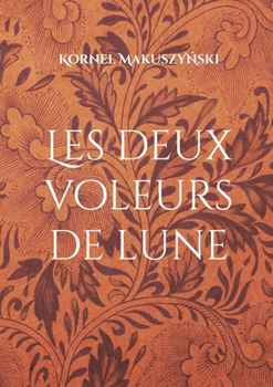 Paperback Les deux voleurs de lune [French] Book