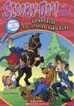Paperback Scooby-Doo! Le Myst?re Du Cavalier Sans T?te [French] Book