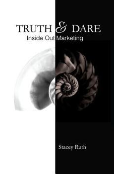 Paperback Truth & Dare: Inside Out Marketing Book