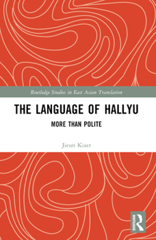 Paperback The Language of Hallyu: More than Polite Book