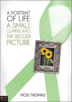 Paperback A Portrait of Life, a Small Glimpse Into the Bigger Picture Book