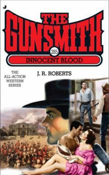 The Gunsmith #285: Innocent Blood - Book #285 of the Gunsmith