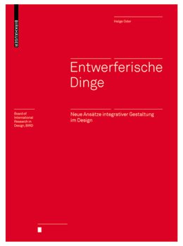 Hardcover Entwerferische Dinge: Neue Ansätze integrativer Gestaltung im Design (Board of International Research in Design) (German Edition) [German] Book