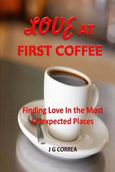 Paperback Love at First Coffee: A Short Romantic Comedy Book