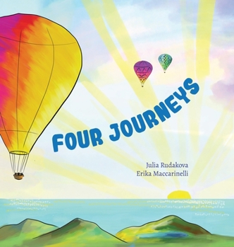 Hardcover Four Journeys: Breathing retraining exercises for children. Breathe for calm, focus, active play and sweet dreams. Book