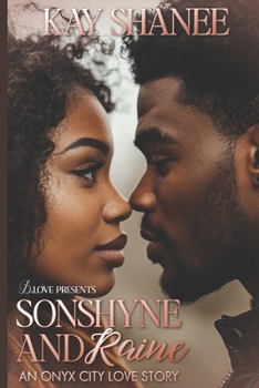Sonshyne and Raine: An Onyx City Love Story (Onyx City Love Stories)