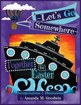 Paperback LET'S GO SOMEWHERE TOGETHER for EASTER Book
