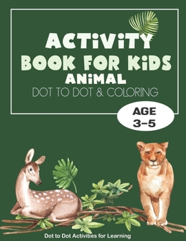 Paperback Activity Book for kids: Fun Connect The Dots - Dot To Dot and Coloring Book For Kids Ages 3,4,5 - Boys & Girls Connect The Dots Activity Books Book