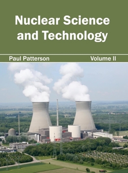 Hardcover Nuclear Science and Technology: Volume II Book