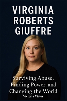 Paperback Virginia RobertsGiuffre: Surviving Abuse, Finding Power, and Changing the World Book