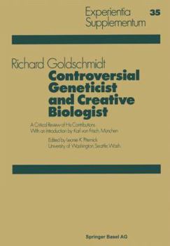 Paperback Controversial Geneticist and Creative Biologist: A Critical Review of His Contributions with an Introduction by Karl Von Frisch Book