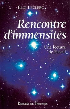 Paperback Rencontre d'immensités: Une lecture de Pascal [French] Book