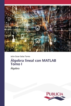 Paperback Álgebra lineal con MATLAB Tomo I [Spanish] Book