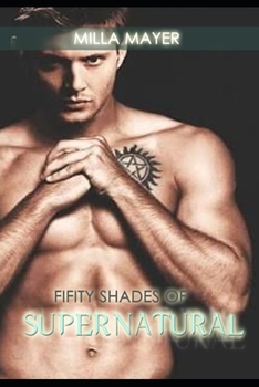 Paperback Fifity Shades of SUPERNATURAL Book