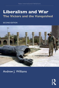 Paperback Liberalism and War: The Victors and the Vanquished Book